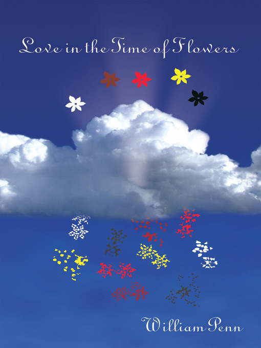 Title details for Love in the Time of Flowers by William Penn - Available